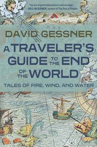 Cover of A Traveler's Guide to the End of the World Tales of Fire, Wind, and Water