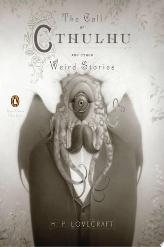 Cover of The Call of Cthulhu and Other Weird Stories: (Penguin Classics Deluxe Edition)