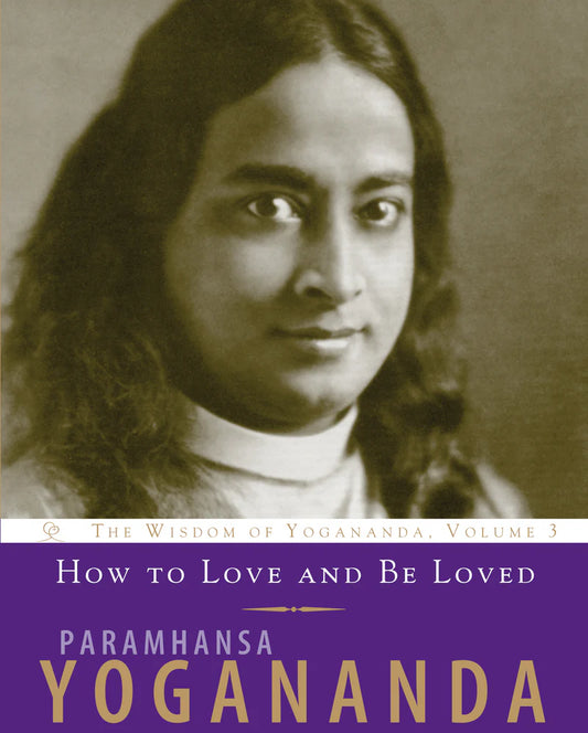 How to Love and Be Loved